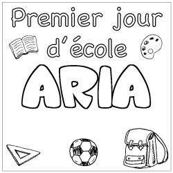Coloriage prénom ARIA - décor Premier jour d'école