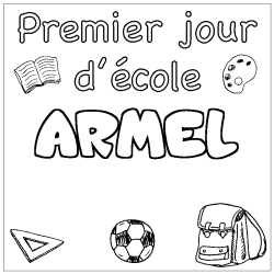 Coloriage prénom ARMEL - décor Premier jour d'école