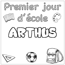 Coloriage prénom ARTHUS - décor Premier jour d'école