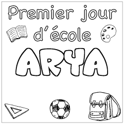 Coloriage prénom ARYA - décor Premier jour d'école