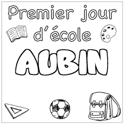 Coloriage prénom AUBIN - décor Premier jour d'école