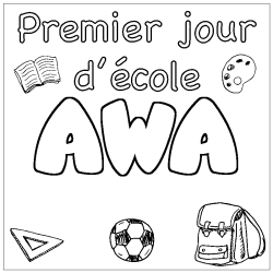 Coloriage prénom AWA - décor Premier jour d'école