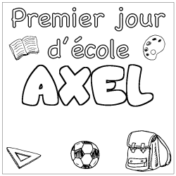 Coloriage AXEL - d&eacute;cor Premier jour d'&eacute;cole