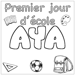 Coloriage prénom AYA - décor Premier jour d'école