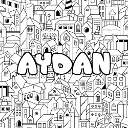 Coloriage pr&eacute;nom AYDAN - d&eacute;cor Ville