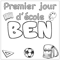 Coloriage pr&eacute;nom BEN - d&eacute;cor Premier jour d'&eacute;cole