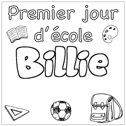 Coloriage pr&eacute;nom Billie - d&eacute;cor Premier jour d'&eacute;cole