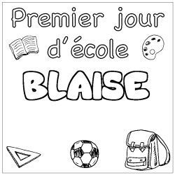 Coloriage prénom BLAISE - décor Premier jour d'école