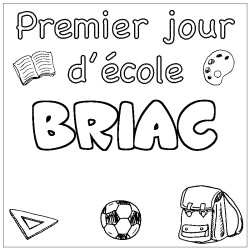 Coloriage prénom BRIAC - décor Premier jour d'école