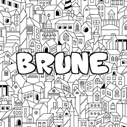 Coloriage pr&eacute;nom BRUNE - d&eacute;cor Ville
