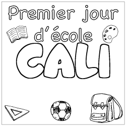 Coloriage prénom CALI - décor Premier jour d'école