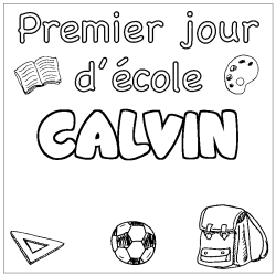 Coloriage prénom CALVIN - décor Premier jour d'école