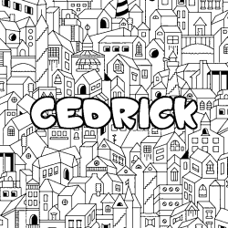 Coloriage pr&eacute;nom CEDRICK - d&eacute;cor Ville