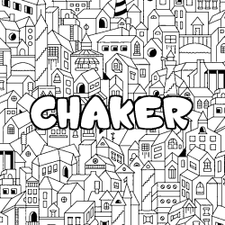 Coloriage pr&eacute;nom CHAKER - d&eacute;cor Ville