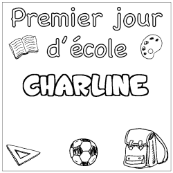 Coloriage prénom CHARLINE - décor Premier jour d'école