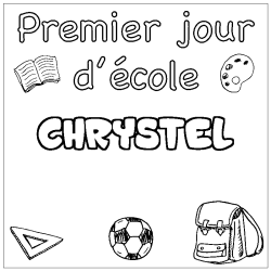 Coloriage pr&eacute;nom CHRYSTEL - d&eacute;cor Premier jour d'&eacute;cole