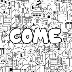 Coloriage pr&eacute;nom COME - d&eacute;cor Ville