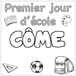 Coloriage pr&eacute;nom C&Ocirc;ME - d&eacute;cor Premier jour d'&eacute;cole