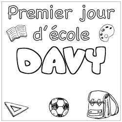Coloriage pr&eacute;nom DAVY - d&eacute;cor Premier jour d'&eacute;cole