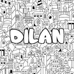 Coloriage pr&eacute;nom DILAN - d&eacute;cor Ville