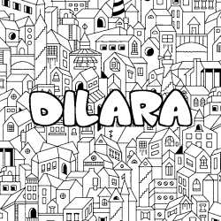 Coloriage pr&eacute;nom DILARA - d&eacute;cor Ville