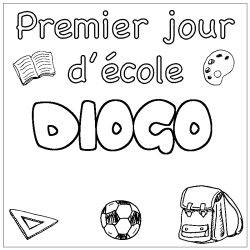 Coloriage prénom DIOGO - décor Premier jour d'école