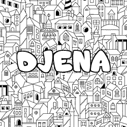 Coloriage pr&eacute;nom DJENA - d&eacute;cor Ville