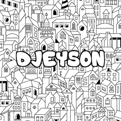 Coloriage pr&eacute;nom DJEYSON - d&eacute;cor Ville