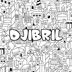 Coloriage pr&eacute;nom DJIBRIL - d&eacute;cor Ville