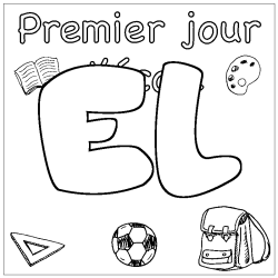 Coloriage pr&eacute;nom EL - d&eacute;cor Premier jour d'&eacute;cole