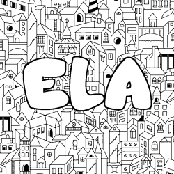 Coloriage pr&eacute;nom ELA - d&eacute;cor Ville