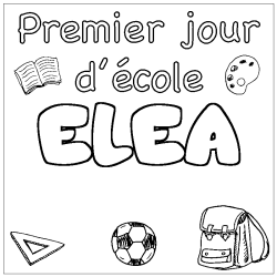 Coloriage prénom ELEA - décor Premier jour d'école