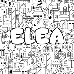 Coloriage pr&eacute;nom ELEA - d&eacute;cor Ville