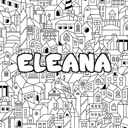 Coloriage pr&eacute;nom ELEANA - d&eacute;cor Ville