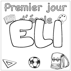 Coloriage prénom ELI - décor Premier jour d'école