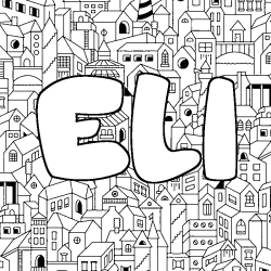 Coloriage pr&eacute;nom ELI - d&eacute;cor Ville