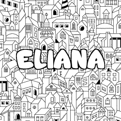 Coloriage pr&eacute;nom ELIANA - d&eacute;cor Ville