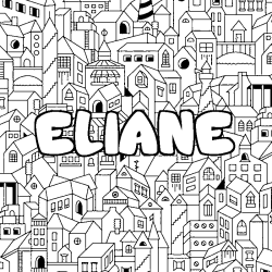 Coloriage pr&eacute;nom ELIANE - d&eacute;cor Ville