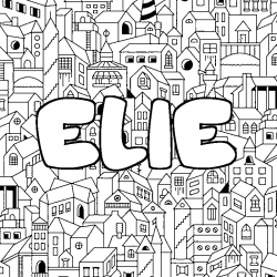 Coloriage prénom ELIE - décor Ville