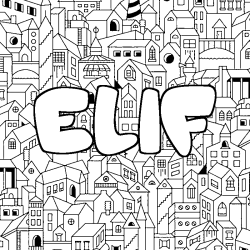 Coloriage prénom ELIF - décor Ville