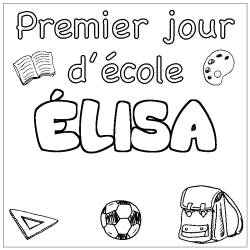 Coloriage prénom ÉLISA - décor Premier jour d'école