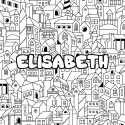 Coloriage prénom ELISABETH - décor Ville