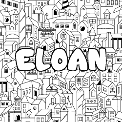 Coloriage pr&eacute;nom ELOAN - d&eacute;cor Ville