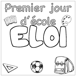 Coloriage prénom ELOI - décor Premier jour d'école