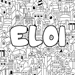 Coloriage pr&eacute;nom ELOI - d&eacute;cor Ville