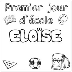 Coloriage pr&eacute;nom ELO&Iuml;SE - d&eacute;cor Premier jour d'&eacute;cole