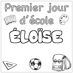 Coloriage &Eacute;LO&Iuml;SE - d&eacute;cor Premier jour d'&eacute;cole