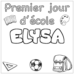 Coloriage prénom ELYSA - décor Premier jour d'école