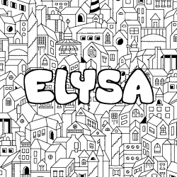 Coloriage pr&eacute;nom ELYSA - d&eacute;cor Ville