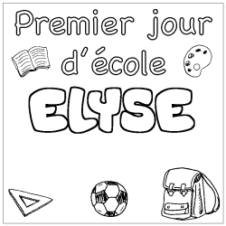 Coloriage prénom ELYSE - décor Premier jour d'école